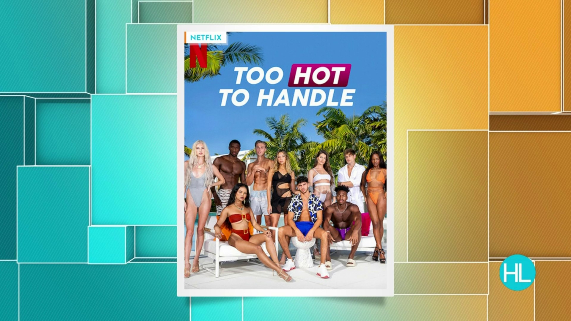 What is new show Too Hot To Handle and when is it on Netflix?
