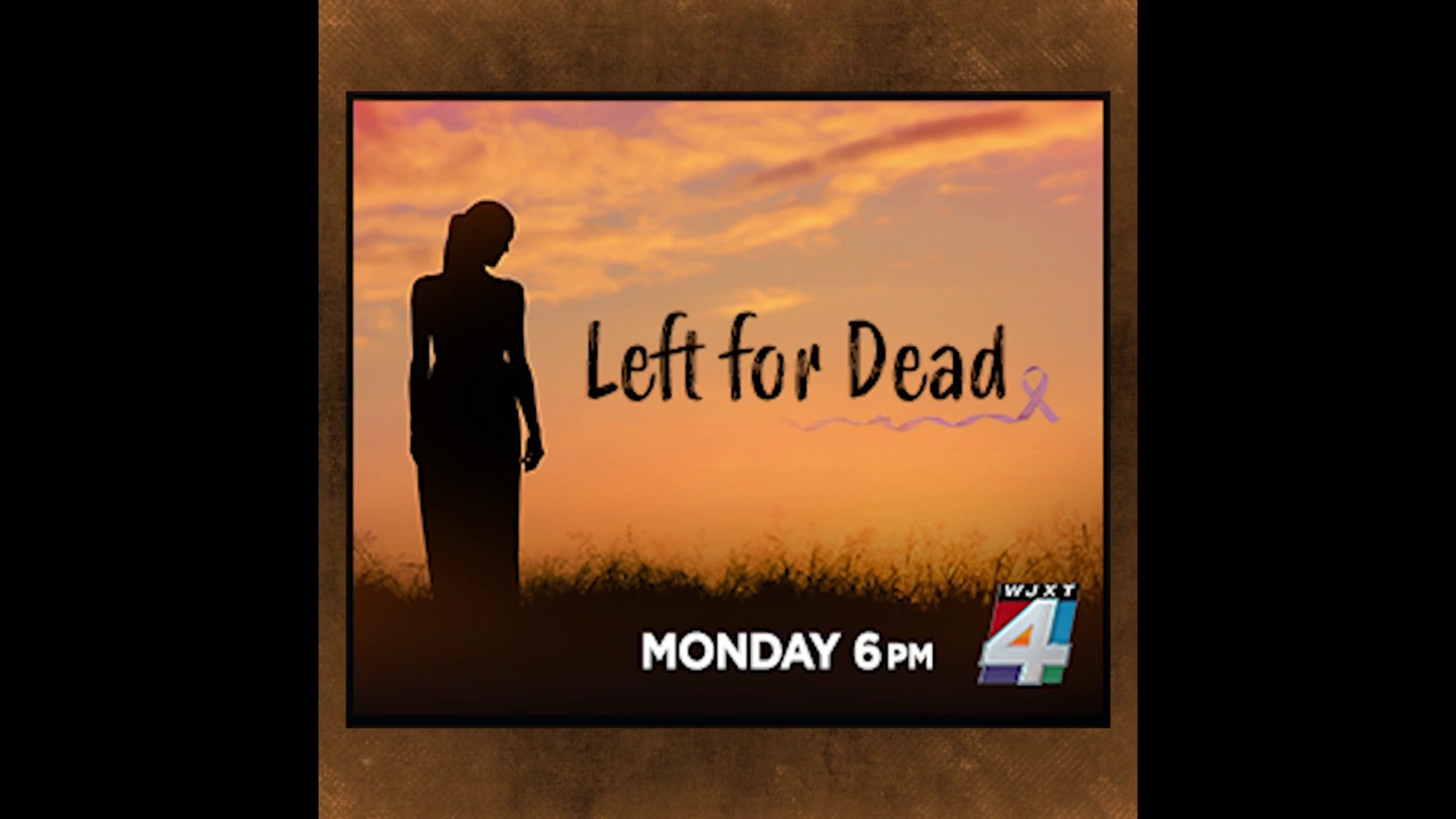 Left for Dead Monday at 6pm